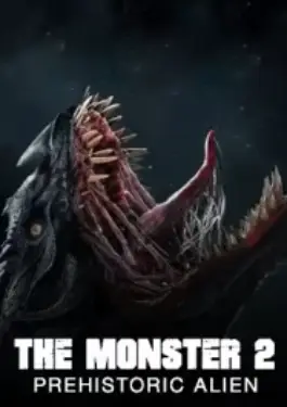 The Monster 2 Prehistoric Alien (2020)