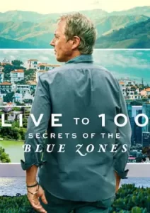 Live to 100: Secrets of the Blue Zones (2023)