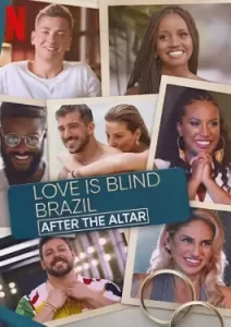 Love Is Blind Brazil: After The Altar (2023)